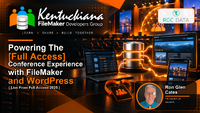 Powering The [Full Access] Conference Experience with FileMaker and WordPress ( Live From Full Access 2025 )